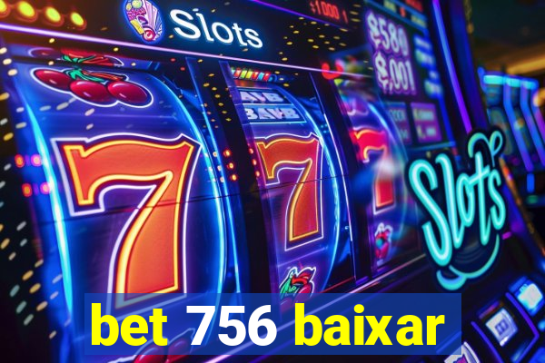 bet 756 baixar